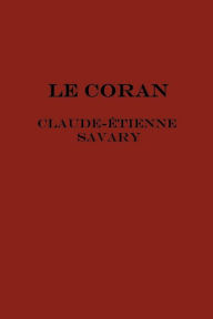 Title: Le Coran, Author: Claude-ïtienne Savary