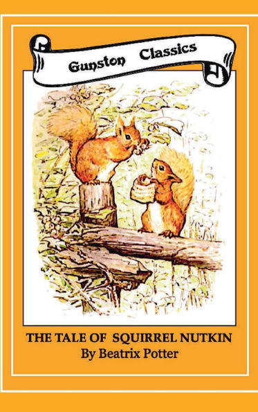 The Tale of Squirrel Nutkin: Beatrix Potter Series