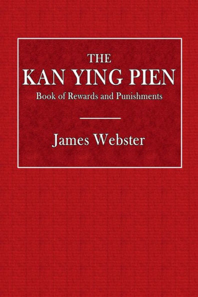 The Kan Ying Pien: Book of Rewards and Punishments:The Chinese Text with Introduction, Translation and Notes