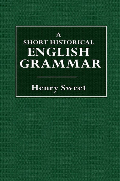 A Short Historical English Grammar