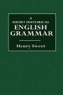 A Short Historical English Grammar