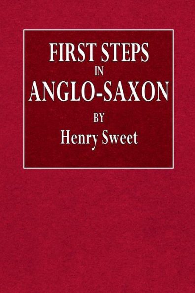 First Steps in Anglo-Saxon