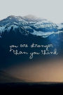 YOU ARE STRONGER THAN YOU THINK Daily Prayer Journal Devotional Diary for Men Dark Night Blue Mountains: Cultivate an Attitude of Praise and Thanks 4 Month Productivity Notebook 5 Minute Bible Journaling Workbook