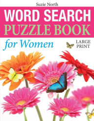 Title: Word Search Puzzle Book for Women (Large Print), Author: Suzie North