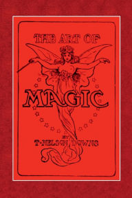 Title: The Art of Magic, Author: T. Nelson Downs