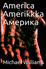 Title: America Amerikkka ???????, Author: Michael Williams