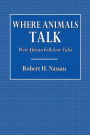 Where Animals Talk: West African Folk Lore Tales: