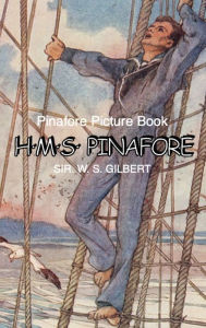 Title: THE H.M.S. PINAFORE, Author: Sir W. S. Gilbert