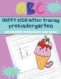 HAPPY KIDS Letter Tracing Pre Kindergarten ABC - Ice Cream Unicorn Pink Teal Blue Pattern Cover: Pre Kindergarten Workbook Ages 3+ Letter Tracing Books for Kids - abc Books for Toddlers (8.5 x 11) Large Size Book