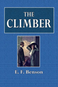 Title: The Climber, Author: E. F. Benson