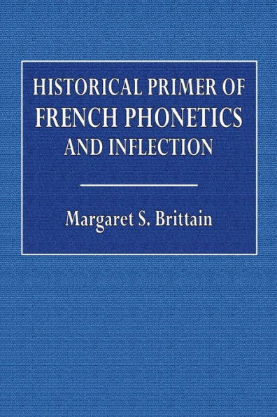 Historical Primer of French Phonetics and Inflection