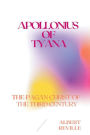 Apollonius of Tyana - The Pagan Christ of the Third Century