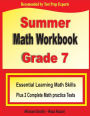 Summer Math Workbook Grade 7: Essential Learning Math Skills Plus Two Complete Math Practice Tests