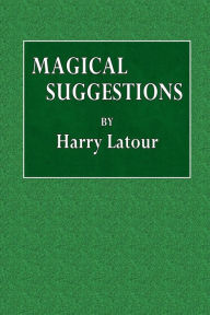 Title: Magical Suggestions, Author: Harry Latour