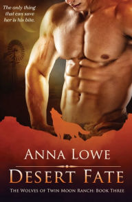 Title: Desert Fate, Author: Anna Lowe