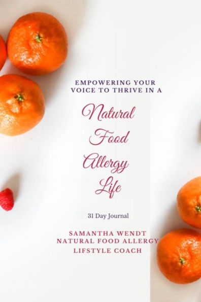 Natural Food Allergy Life: 31 Day Journal to empowering your voice.
