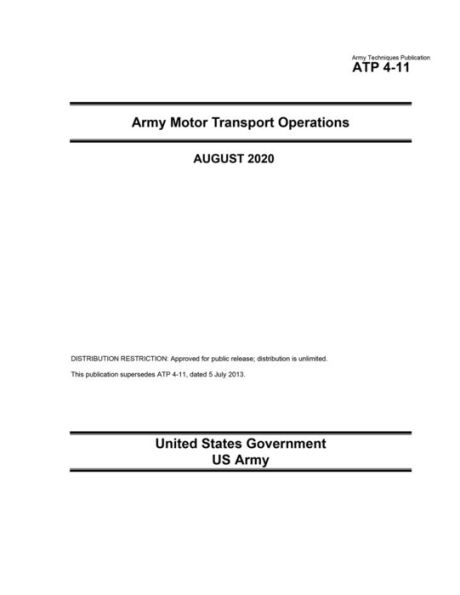 Army Techniques Publication ATP 4-11 Army Motor Transport Operations August 2020