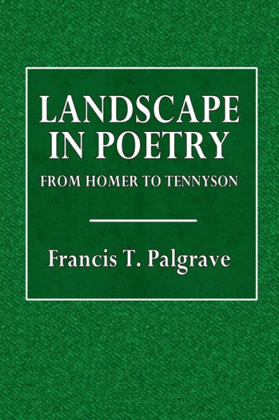 Landscape in Poetry from Homer to Tennyson
