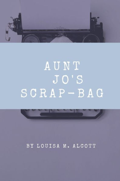 Aunt Jo's Scrap-Bag