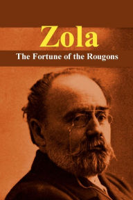 Title: The Fortune of the Rougons, Author: Emile Zola