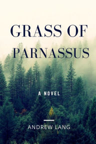 Title: Grass Of Parnassus, Author: Andrew Lang