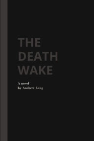 Title: The Death-Wake, Author: Andrew Lang