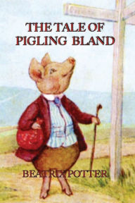 Title: THE TALE OF PIGLING BLAND, Author: Beatrix Potter