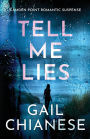 TELL ME LIES: A Small Town, Second Chance Romantic Suspense