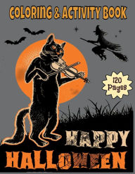Title: Coloring & Activity book Happy Halloween: Vintage 120 Coloring Pages 8.5