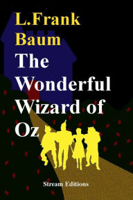 Title: The Wonderful Wizard of Oz, Author: L. Frank Baum