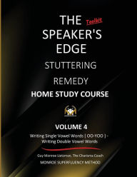 Title: Stuttering Remedy: Home Study Course : Volume 4:, Author: Guy Monroe Lietzman