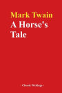 A Horse's Tale