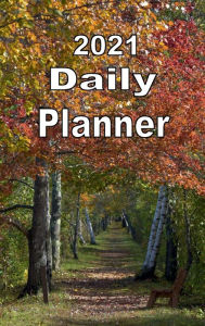Title: 2021 Daily Planner Autumn Leaves, Author: Tommy Bromley