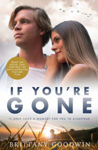 Title: If You're Gone, Author: Brittany Goodwin