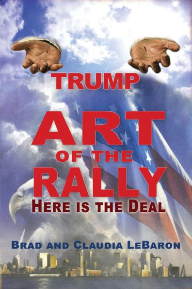 TRUMP Art of the Rally - Here is the Deal