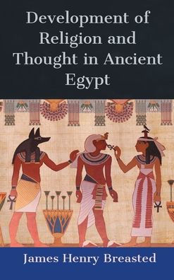 Development of Religion and Thought in Ancient Egypt