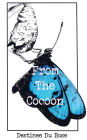 From The Cocoon