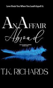 Title: An Affair Abroad: The Hummus Series, Author: T. K. Richards