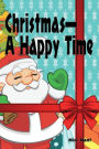 Christmas, A Happy Time - Illustrated