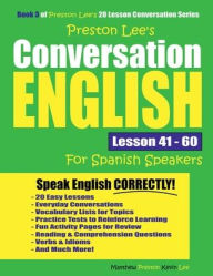 Title: Preston Lee's Conversation English For Spanish Speakers Lesson 41 - 60, Author: Kevin Lee