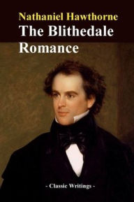 Title: The Blithedale Romance, Author: Nathaniel Hawthorne