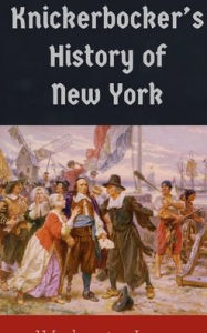 Title: Knickerbocker's History of New York, Author: Washington Irving