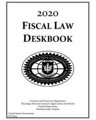 Title: 2020 Fiscal Law Deskbook, Author: United States Government Us Army