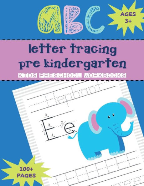 HAPPY KIDS Letter Tracing Pre Kindergarten ABC - Blue Elephant Pattern Cover: Pre Kindergarten Workbook Ages 3+ Letter Tracing Books for Kids - abc Books for Toddlers Large Size Book for Boys & Girl