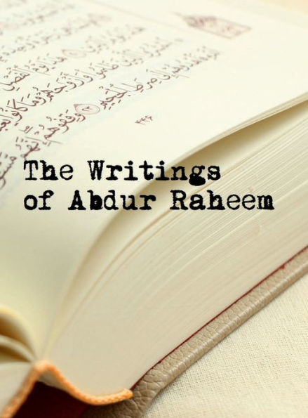 The Writings of Abdur Raheem