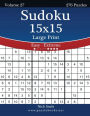 Sudoku 15x15 Large Print - Easy to Extreme - Volume 27 - 276 Puzzles
