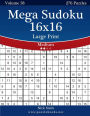Mega Sudoku 16x16 Large Print - Medium - Volume 58 - 276 Logic Puzzles