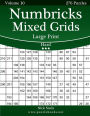 Numbricks Mixed Grids Large Print - Hard - Volume 10 - 276 Logic Puzzles