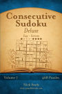 Consecutive Sudoku Deluxe - Easy to Extreme - Volume 7 - 468 Logic Puzzles