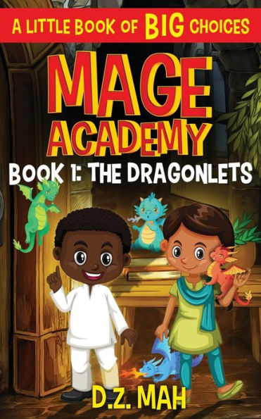 Mage Academy: The Dragonlets:A Little Book of BIG Choices